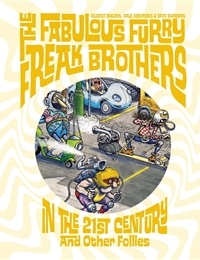 Read The Fabulous Furry Freak Brothers: In the 21st Century and Other Follies online