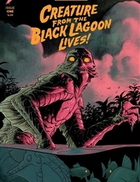 Read Universal Monsters: Creature From The Black Lagoon Lives! online